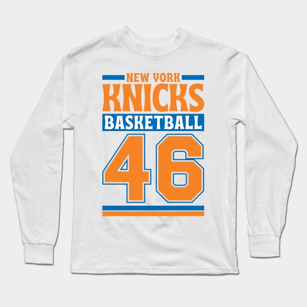 New York Knicks 1946 Basketball Limited Edition Long Sleeve T-Shirt by Astronaut.co